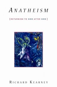 Descargar Anatheism: Returning to God After God (Insurrections: Critical Studies in Religion, Politics, and Culture) pdf, epub, ebook