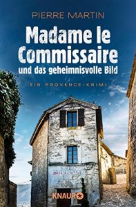 Descargar Madame le Commissaire und das geheimnisvolle Bild: Ein Provence-Krimi (Ein Fall für Isabelle Bonet) pdf, epub, ebook