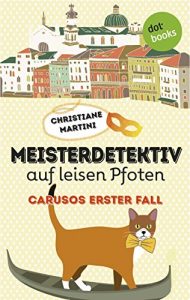 Descargar Meisterdetektiv auf leisen Pfoten – Carusos erster Fall pdf, epub, ebook