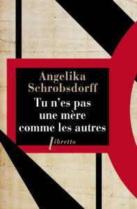 Descargar Tu n’es pas une mère comme les autres: Histoire d’une femme passionnée (Littérature étrangère) pdf, epub, ebook