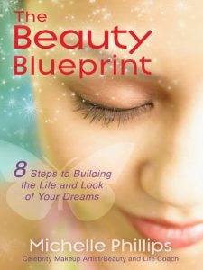 Descargar The Beauty Blueprint: 8 Steps to Building the Life and Look of Your Dreams pdf, epub, ebook