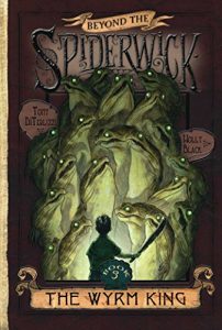 Descargar The Wyrm King (Beyond the Spiderwick Chronicles) pdf, epub, ebook