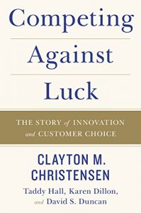 Descargar Competing Against Luck: The Story of Innovation and Customer Choice pdf, epub, ebook