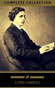 Descargar Lewis Carroll : The Complete Collection (Illustrated) (Golden Deer Classics) pdf, epub, ebook