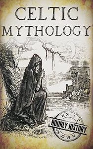 Descargar Celtic Mythology: A Concise Guide to the Gods, Sagas and Beliefs (English Edition) pdf, epub, ebook
