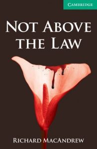 Descargar Not Above the Law Level 3 Lower Intermediate (Cambridge English Readers) pdf, epub, ebook