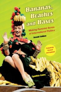 Descargar Bananas, Beaches and Bases: Making Feminist Sense of International Politics pdf, epub, ebook