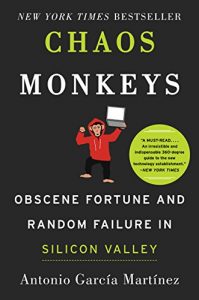 Descargar Chaos Monkeys: Obscene Fortune and Random Failure in Silicon Valley pdf, epub, ebook