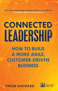 Descargar Connected Leadership: How to build a more agile, customer-driven business pdf, epub, ebook