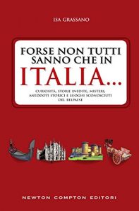 Descargar Forse non tutti sanno che in Italia… (eNewton Saggistica) (Italian Edition) pdf, epub, ebook
