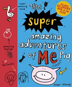 Descargar Pig 2: The Super Amazing Adventures of Me, Pig pdf, epub, ebook