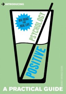 Descargar Introducing Positive Psychology: A Practical Guide (Introducing…) pdf, epub, ebook