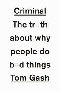 Descargar Criminal: The Truth About Why People Do Bad Things pdf, epub, ebook