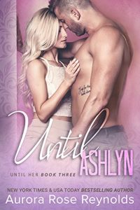 Descargar Until Ashlyn: (Until Her) (English Edition) pdf, epub, ebook