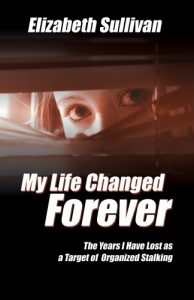Descargar My Life Changed Forever: The Years I Have Lost as a Target of Organized Stalking (English Edition) pdf, epub, ebook
