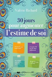 Descargar 30 jours pour augmenter l’estime de soi (French Edition) pdf, epub, ebook