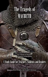 Descargar Literature Matters: The Tragedy of Macbeth – A Study Guide for Teachers, Students and Readers (English Edition) pdf, epub, ebook