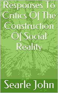 Descargar Responses To Critics Of The Construction Of Social Reality (English Edition) pdf, epub, ebook