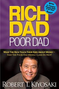 Descargar Rich Dad Poor Dad: What The Rich Teach Their Kids About Money – That The Poor And Middle Class Do Not! pdf, epub, ebook