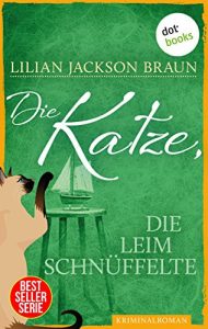 Descargar Die Katze, die Leim schnüffelte: Roman pdf, epub, ebook