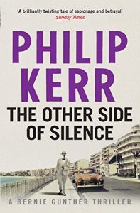 Descargar The Other Side of Silence: Bernie Gunther Thriller 11 (Bernie Gunther Mystery) pdf, epub, ebook