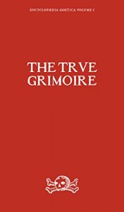 Descargar The True Grimoire (Encyclopaedia Goetica Book 1) (English Edition) pdf, epub, ebook