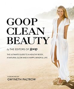 Descargar Goop Clean Beauty: The Ultimate Guide to a Healthy Body, a Natural Glow and a Happy, Mindful Life (English Edition) pdf, epub, ebook