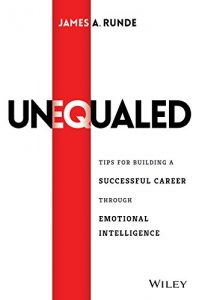 Descargar Unequaled: Tips for Building a Successful Career through Emotional Intelligence pdf, epub, ebook