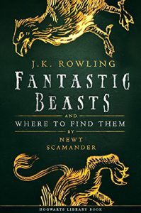 Descargar Fantastic Beasts and Where to Find Them (Hogwarts Library book) pdf, epub, ebook