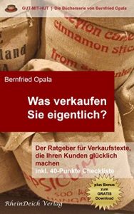 Descargar Was verkaufen Sie eigentlich?: Der Ratgeber für Verkaufstexte, die Ihren Kunden glücklich machen (German Edition) pdf, epub, ebook