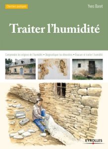 Descargar Traiter l’humidité: Comprendre les origines de l’humidité – Diagnostiquer les désordres – Evacuer et traiter l’humidité (Chantiers pratiques) pdf, epub, ebook