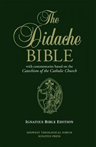 Descargar The Didache Bible: with Commentaries Based on the Catechism of the Catholic Church pdf, epub, ebook