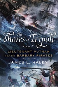 Descargar The Shores of Tripoli: Lieutenant Putnam and the Barbary Pirates (A Bliven Putnam Naval Adventure) pdf, epub, ebook