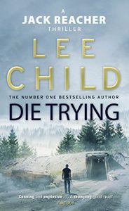 Descargar Die Trying (Jack Reacher, Book 2) pdf, epub, ebook