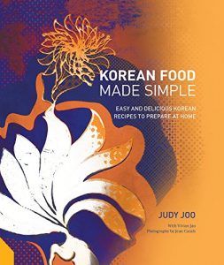 Descargar Korean Food Made Simple: Easy and Delicious Korean Recipes to Prepare at Home pdf, epub, ebook
