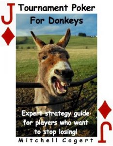 Descargar Tournament Poker for Donkeys. Expert strategy guide for players who want to stop losing! (English Edition) pdf, epub, ebook