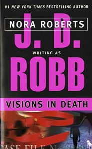 Descargar Visions in Death (In Death, Book 19) pdf, epub, ebook