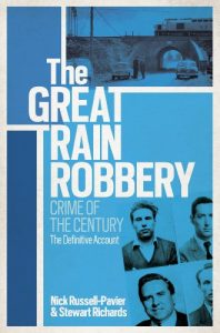 Descargar The Great Train Robbery: Crime of the Century: The Definitive Account (English Edition) pdf, epub, ebook