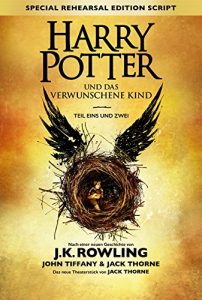 Descargar Harry Potter und das verwunschene Kind – Teil eins und zwei (Special Rehearsal Edition Script) pdf, epub, ebook