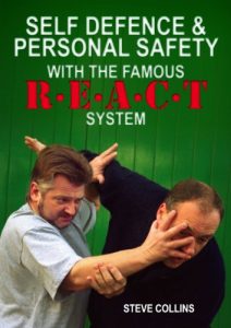 Descargar Self Defence: Techniques And Tactics. Personal Safety. How To Protect Yourself With The REACT Self Defence System (Steve Collins REACT Self Defense Library Book 1) (English Edition) pdf, epub, ebook