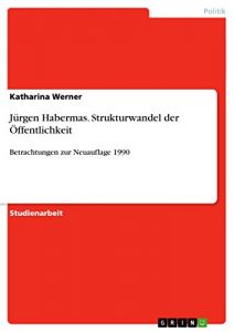 Descargar Jürgen Habermas. Strukturwandel der Öffentlichkeit: Betrachtungen zur Neuauflage 1990 pdf, epub, ebook