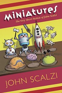 Descargar Miniatures: The Very Short Fiction of John Scalzi (English Edition) pdf, epub, ebook
