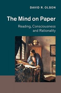 Descargar The Mind on Paper: Reading, Consciousness and Rationality pdf, epub, ebook