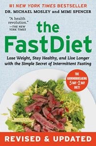 Descargar The FastDiet – Revised & Updated: Lose Weight, Stay Healthy, and Live Longer with the Simple Secret of Intermittent Fasting (English Edition) pdf, epub, ebook