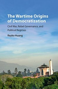Descargar The Wartime Origins of Democratization: Civil War, Rebel Governance, and Political Regimes (Problems of International Politics) pdf, epub, ebook