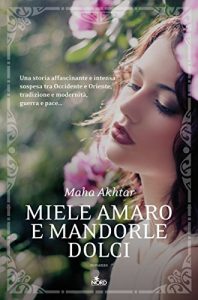 Descargar Miele amaro e mandorle dolci (Narrativa Nord) pdf, epub, ebook