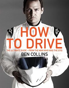 Descargar How To Drive: The Ultimate Guide, from the Man Who Was the Stig (English Edition) pdf, epub, ebook