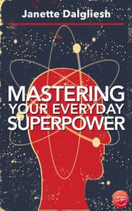 Descargar Mastering Your Everyday Superpower: How To Rewire Your Brain And Create Your Dream Life (English Edition) pdf, epub, ebook