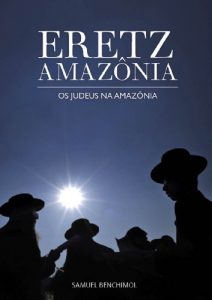 Descargar Eretz Amazônia – Os Judeus na Amazônia (Portuguese Edition) pdf, epub, ebook