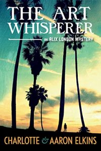 Descargar The Art Whisperer (An Alix London Mystery Book 3) (English Edition) pdf, epub, ebook